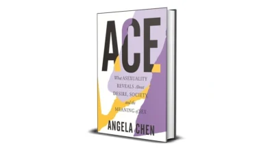 Buy and sell ACE What Asexuality Reveals about Desire by Angela Chen digital books cheap and complete