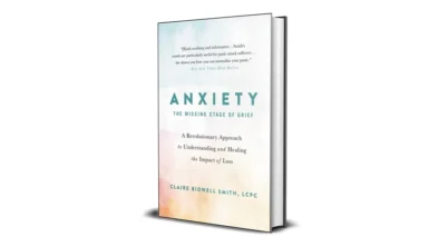 Buy and sell Anxiety The Missing Stage of Grief by Claire Bidwell Smith digital books cheap and complete