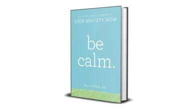 Buy and sell Be Calm Proven Techniques to Stop Anxiety Now by Jill Weber digital books cheap and complete